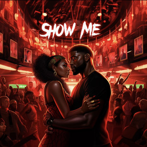 Show Me (Explicit)