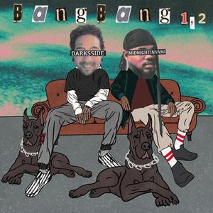 BANG! BANG! 1, 2 (feat. MidnightInYami) (Explicit)