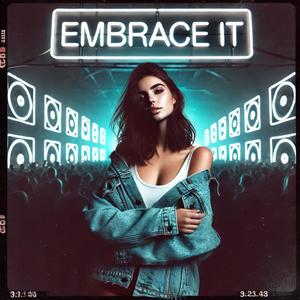 Embrace It (Techno) [Explicit]