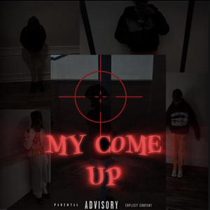 my come up (Explicit)