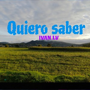 Quiero Saber (Explicit)