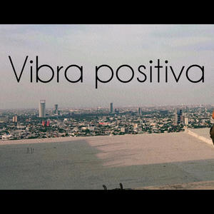Vibra positiva (Explicit)