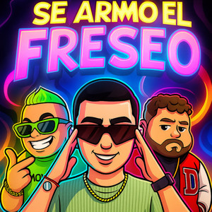 Se armo el Freseo