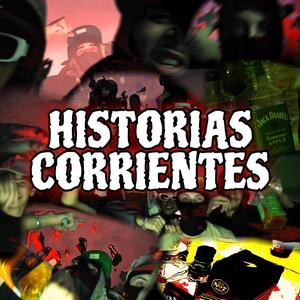 Historias Corrientes (feat. Zen6) [Explicit]