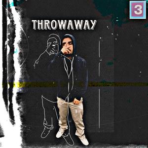 Throwaway (Explicit)