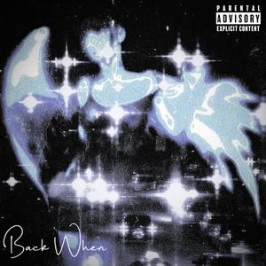 Back When (Freestyle) (Explicit)