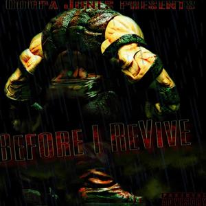 DaJuggaknot: Before I ReviVe (Explicit)