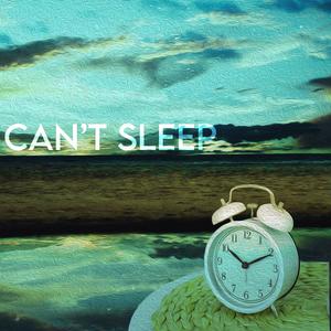 Can't Sleep