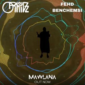 Mawlana (feat. Fehd Benchemsi) (Extended Mix)