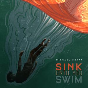 Sink Until You Swim (Explicit)