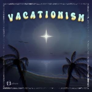 Vacationism