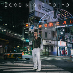 GOOD NIGHT TOKYO (Explicit)