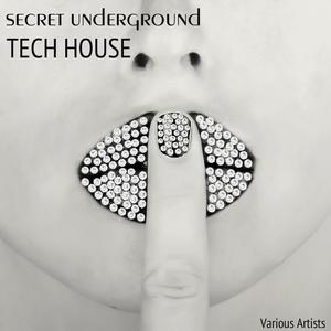 Secret Underground Tech House