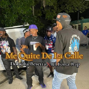 Me Quite De La Calle (feat. El Forta) [Explicit]