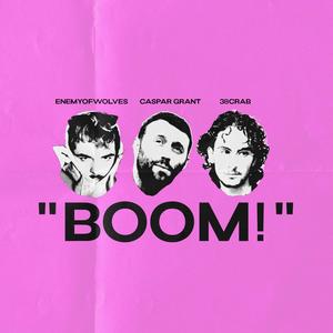 BOOM! (feat. Caspar Grant & 38Crab) (Explicit)