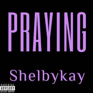 Praying (Explicit)