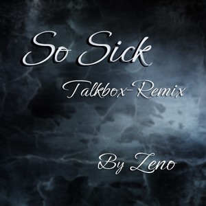 So Sick Talkbox-Remix