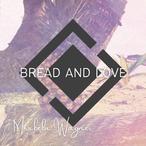 Bread and Love