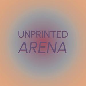 Unprinted Arena