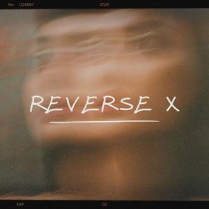 Reverse X (feat. Dyvla) (Explicit)