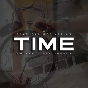 Time (Motivational Speech) [feat. Eddie Pinero & Fearless Soul]