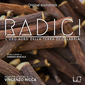 RADICI - L'oro nero della terra di Calabria (Original Soundtrack)