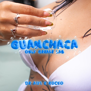 Guanchaca (Explicit)