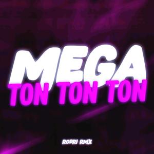 MEGA TON TON TON (Explicit)