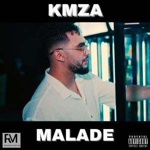 Malade (Explicit)