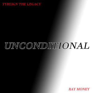 Unconditional (feat. Ray Money)