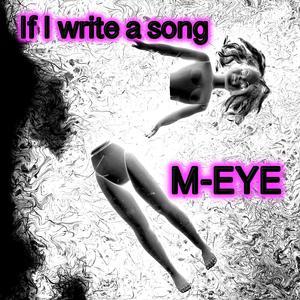 IF I WRITE A SONG