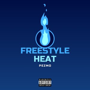 Freestyle Heat (Explicit)