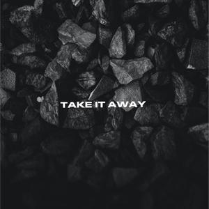 Take It Away