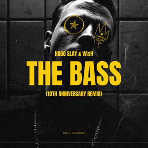 The Bass (10th Anniversary Remix|Explicit)