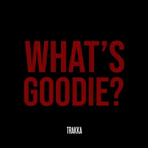 What's Goodie? (Explicit)