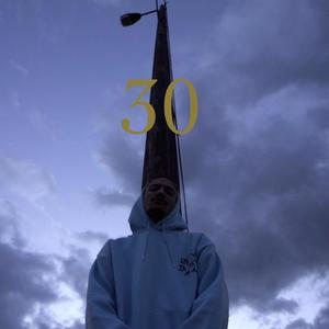 30 (feat. StinkyBadger) [Explicit]