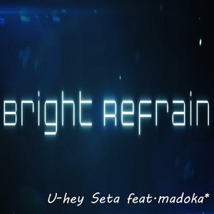 Bright Refrain (feat. madoka*) [Extended Mix]