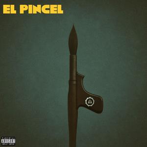 El Pincel (Explicit)