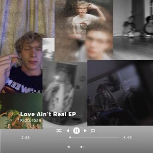 Love Ain't Real EP (Explicit)