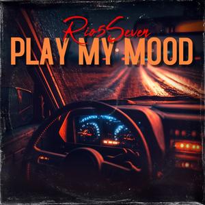 Play My Mood (Explicit)