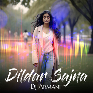 Dildar Sajna (Lounge Mix)