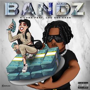 Bandz (feat. Lou Got Cash) (Explicit)