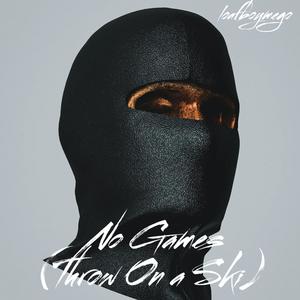 No Games (Throw On a Ski) (Explicit)