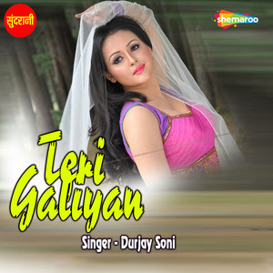 Teri Galiyan