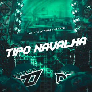 TIPO NAVALHA (Explicit)