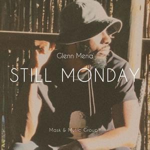 Still Monday (Explicit)