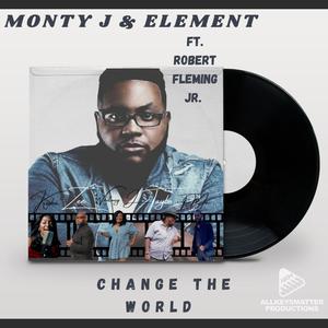 Change The World (feat. Robert Fleming Jr.)