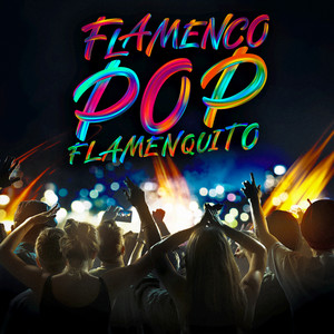 Flamenco Pop Flamenquito (Explicit)