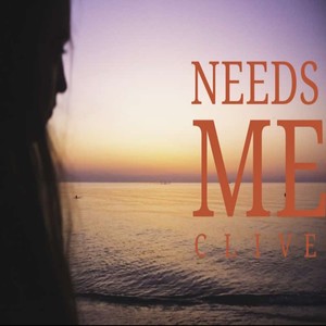 Needs me