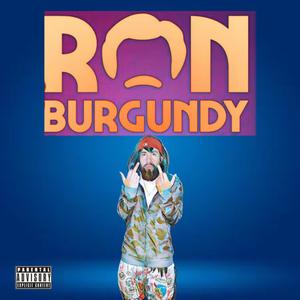 Ron Burgundy (Explicit)